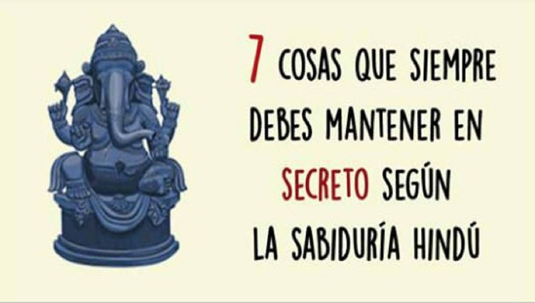 Sabiduria Hindú: Siete Cosas que Debes Mantener en Secreto Para Mejorar tu Vida cosas-debes-mantener-secreto-mejorar-vida-segun-la-sabiduria-hindu-saburia-hindu